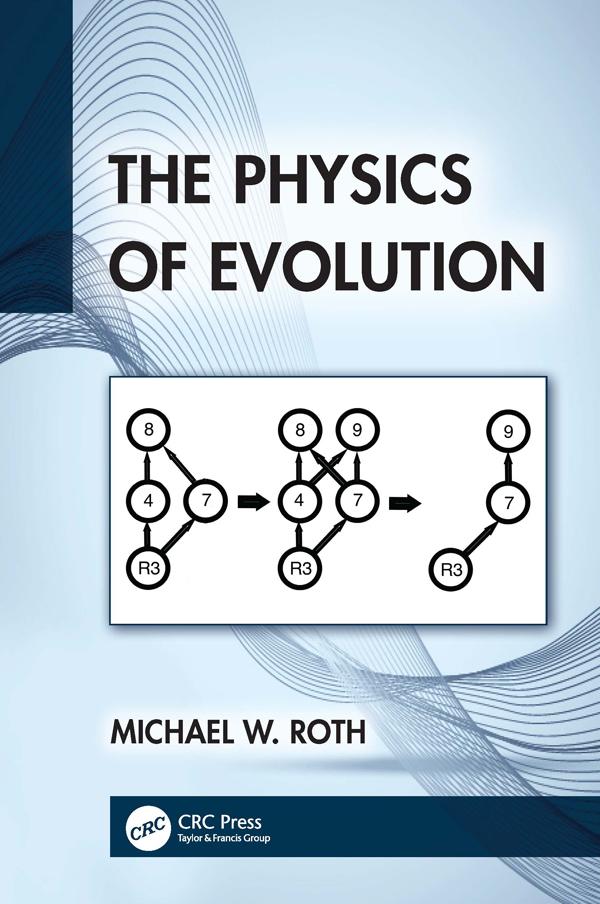 The Physics of Evolution by Michael W. Roth