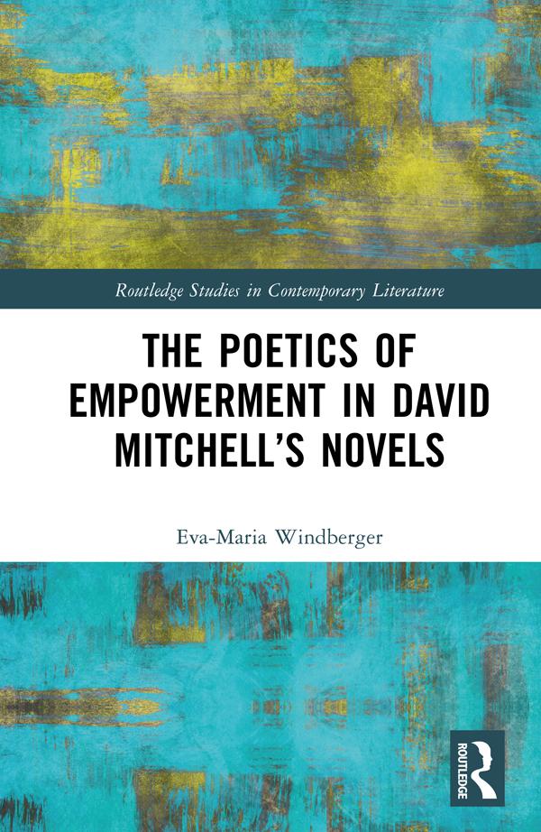 The Poetics of Empowerment in David Mitchell’s Novels