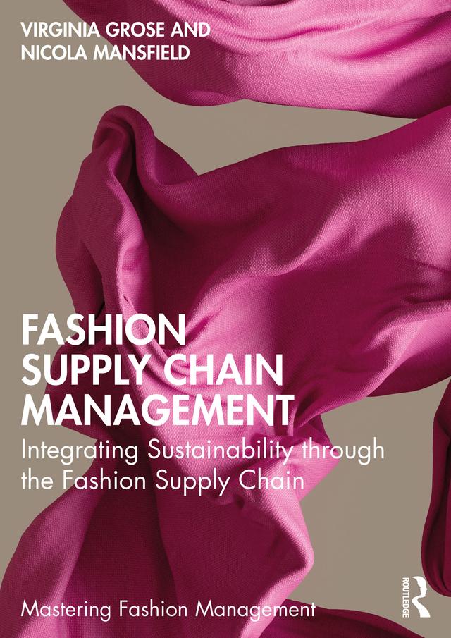 Fashion Supply Chain Management by Nicola Mansfield, Virginia Grose