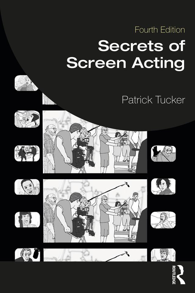 Secrets of Screen Acting by Patrick Tucker