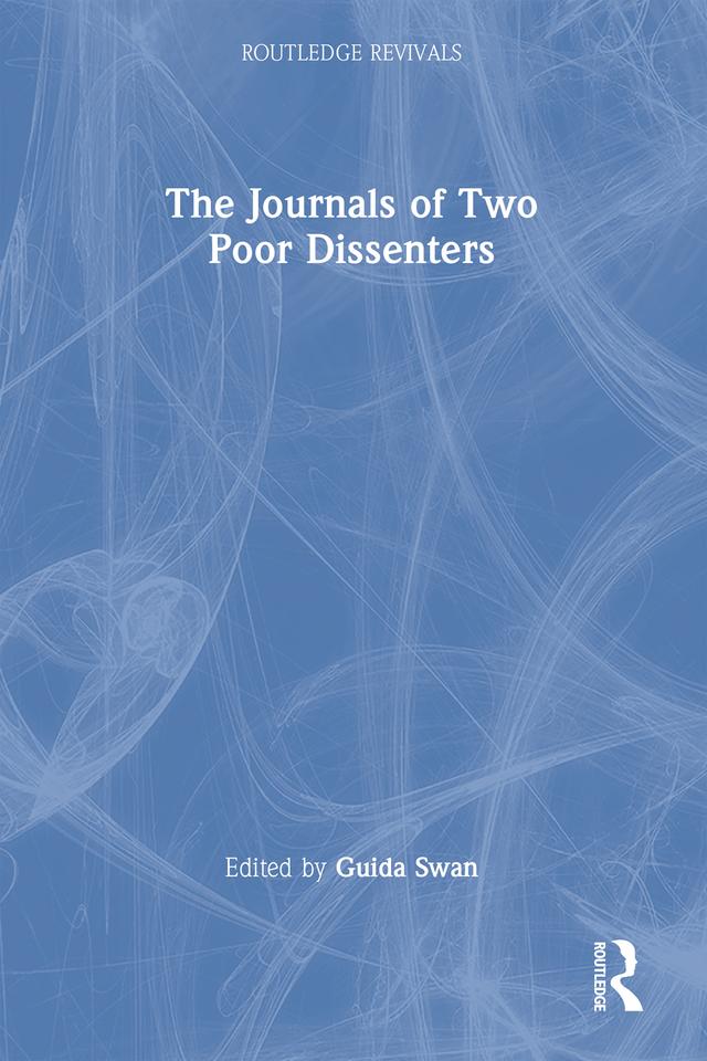 The Journals of Two Poor Dissenters by Guida Swan