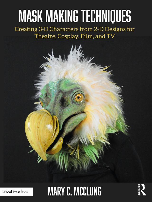 Mask Making Techniques by Mary C. McClung