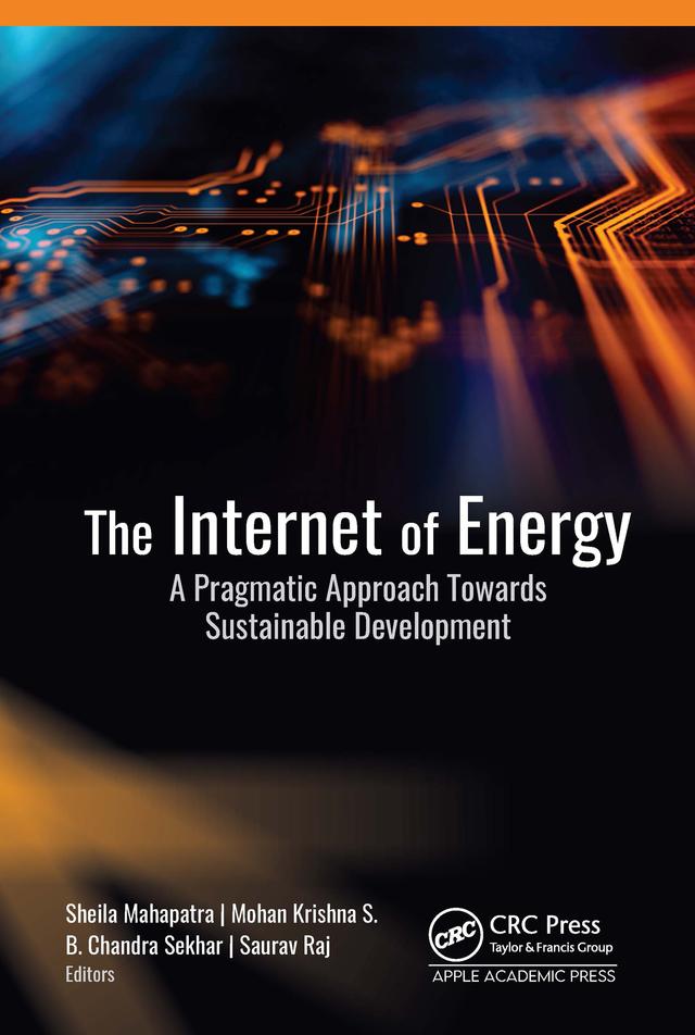 The Internet of Energy by B. Chandra Sekhar, Mohan Krishna S., Saurav Raj, Sheila Mahapatra