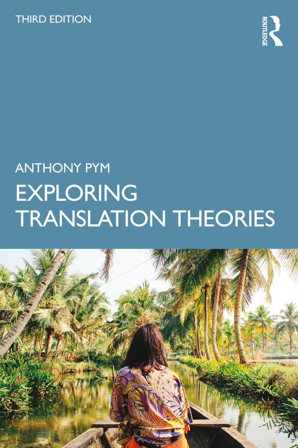 Exploring Translation Theories by Anthony Pym