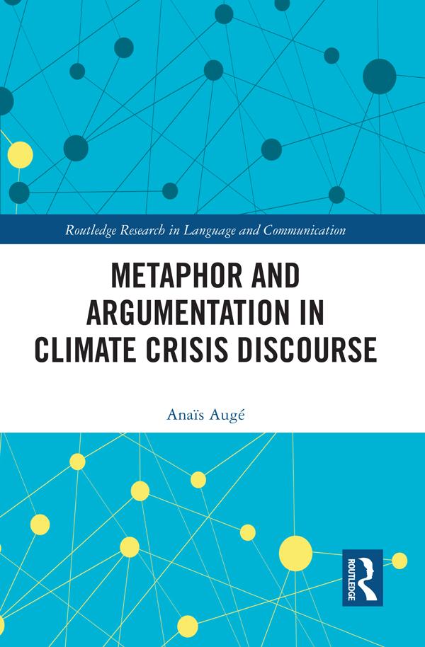 Metaphor and Argumentation in Climate Crisis Discourse by Anaïs Augé