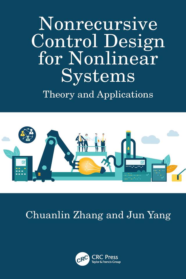 Nonrecursive Control Design for Nonlinear Systems by Chuanlin Zhang, Jun Yang