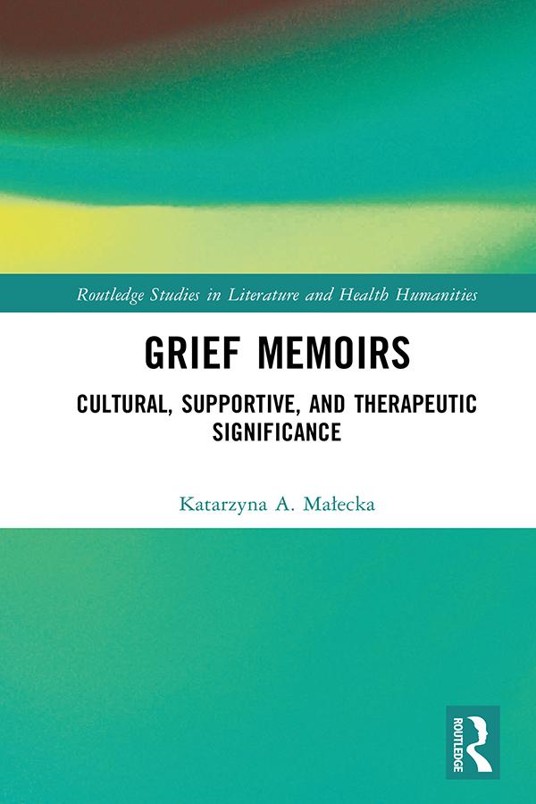 Grief Memoirs by Katarzyna A. Małecka