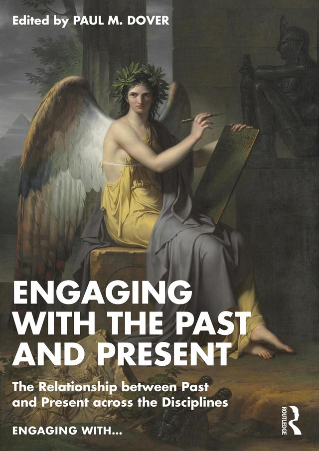 Engaging with the Past and Present by Paul M. Dover