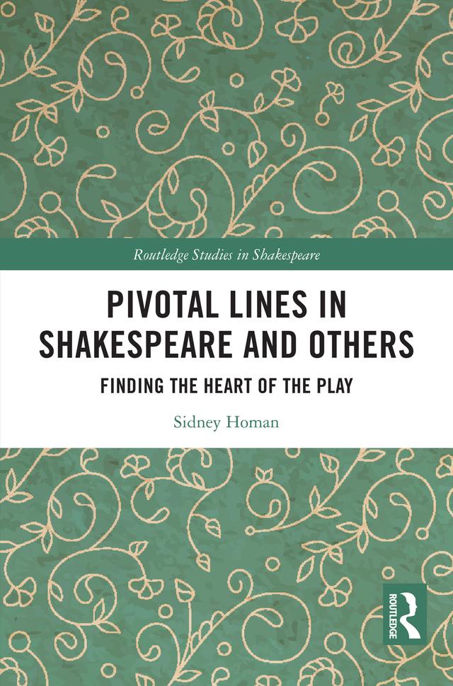 Pivotal Lines in Shakespeare and Others by Sidney Homan