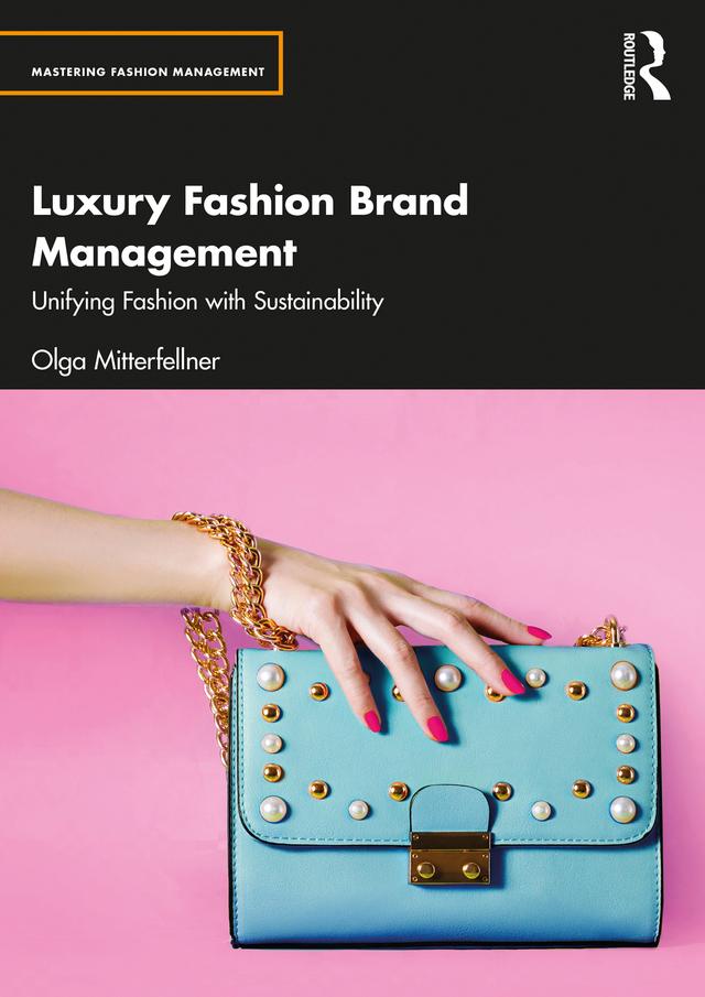Luxury Fashion Brand Management by Olga Mitterfellner