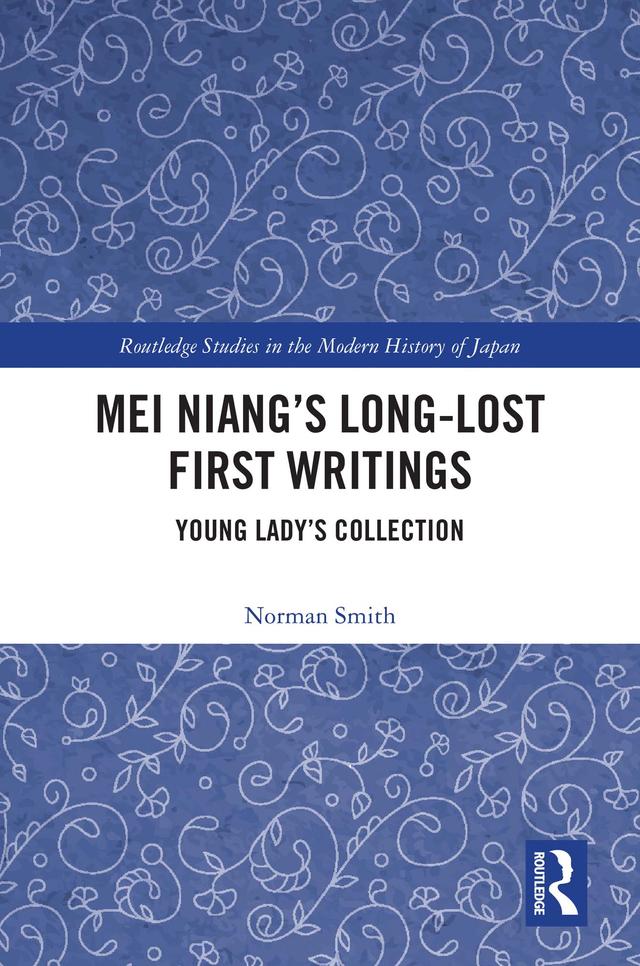 Mei Niang’s Long-Lost First Writings by Norman Smith