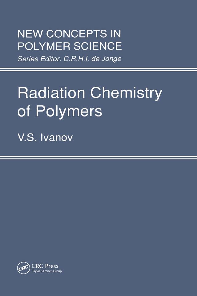 Radiation Chemistry of Polymers by V.S. Ivanov