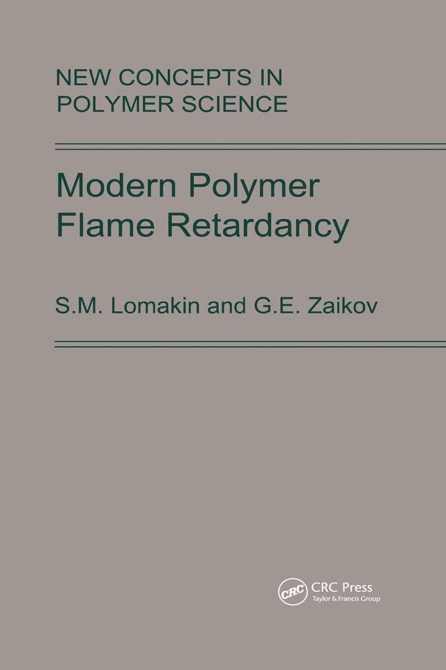 Modern Polymer Flame Retardancy by G.E. Zaikov, S.M. Lomakin