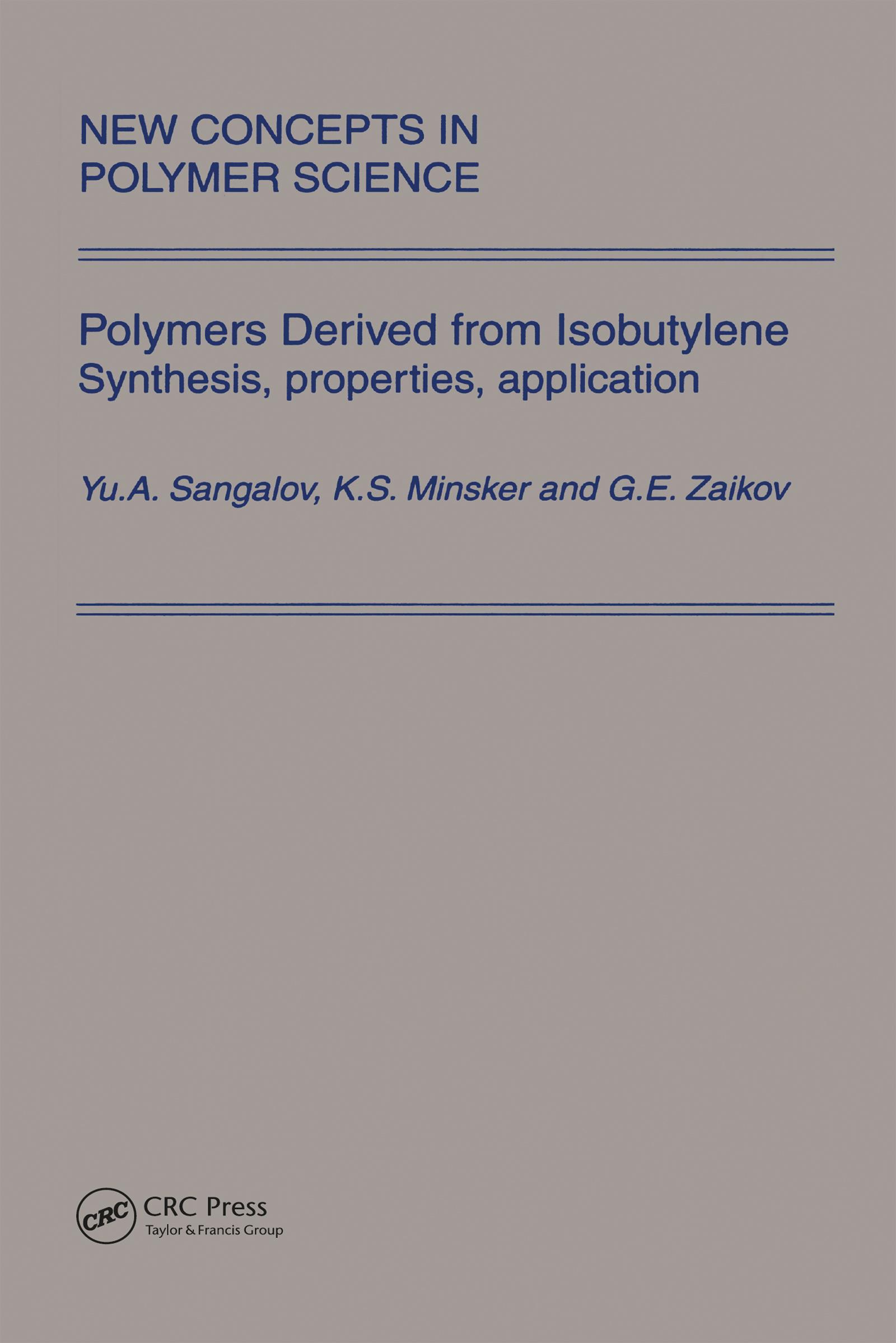 Polymers Derived from Isobutylene. Synthesis, Properties, Application