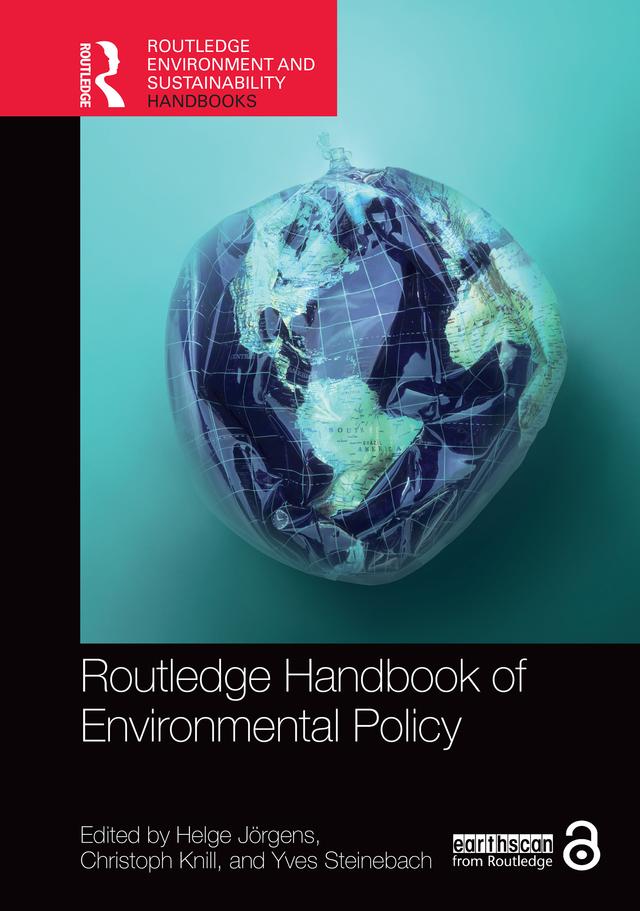 Routledge Handbook of Environmental Policy by Christoph Knill, Helge Jörgens, Yves Steinebach