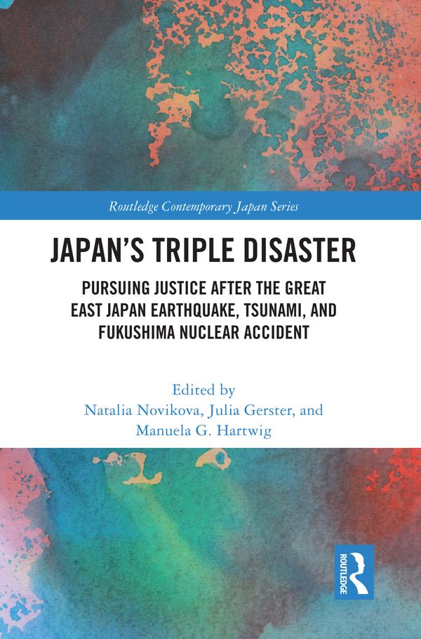 Japan’s Triple Disaster by Julia Gerster, Manuela G. Hartwig, Natalia Novikova