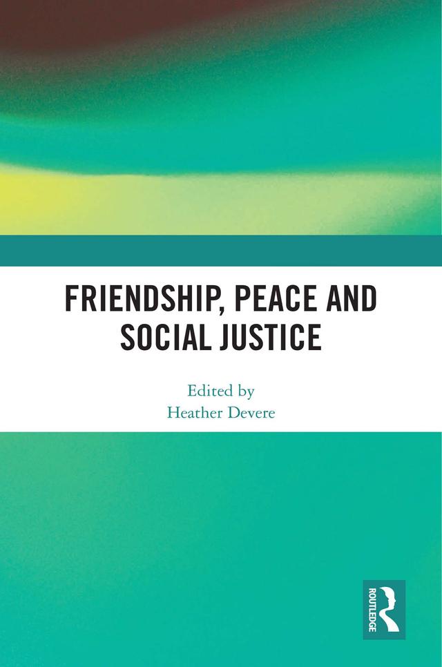 Friendship, Peace and Social Justice by Heather Devere