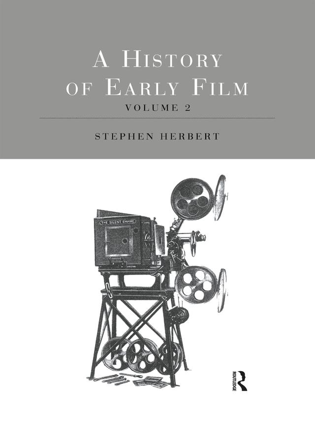 A History of Early Film V2 by Stephen Herbert
