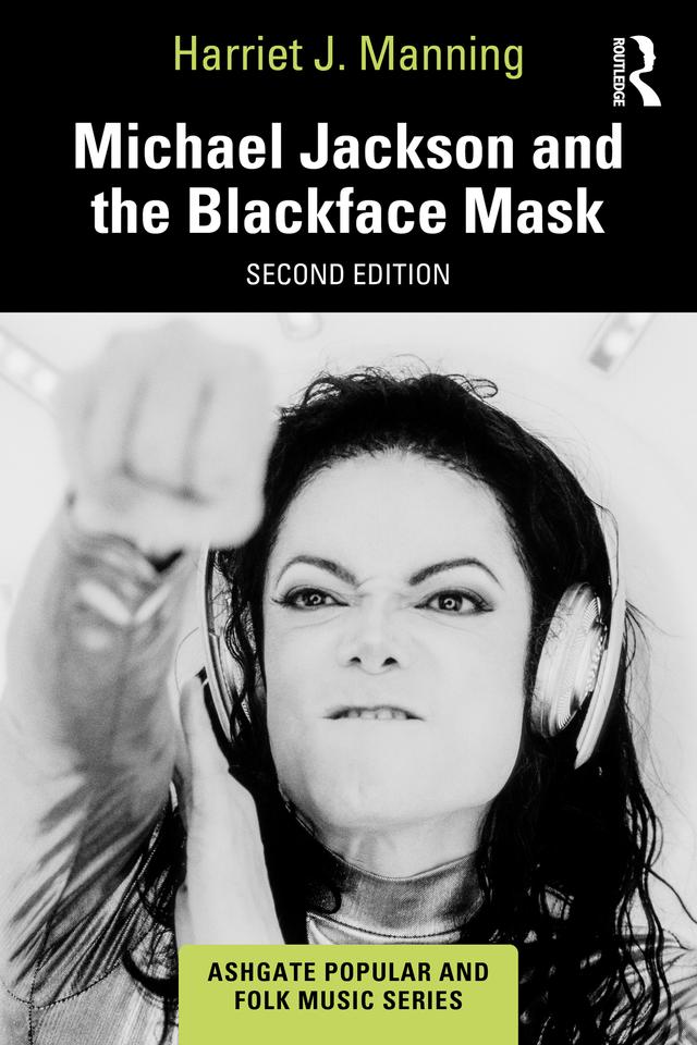 Michael Jackson and the Blackface Mask by Harriet J. Manning