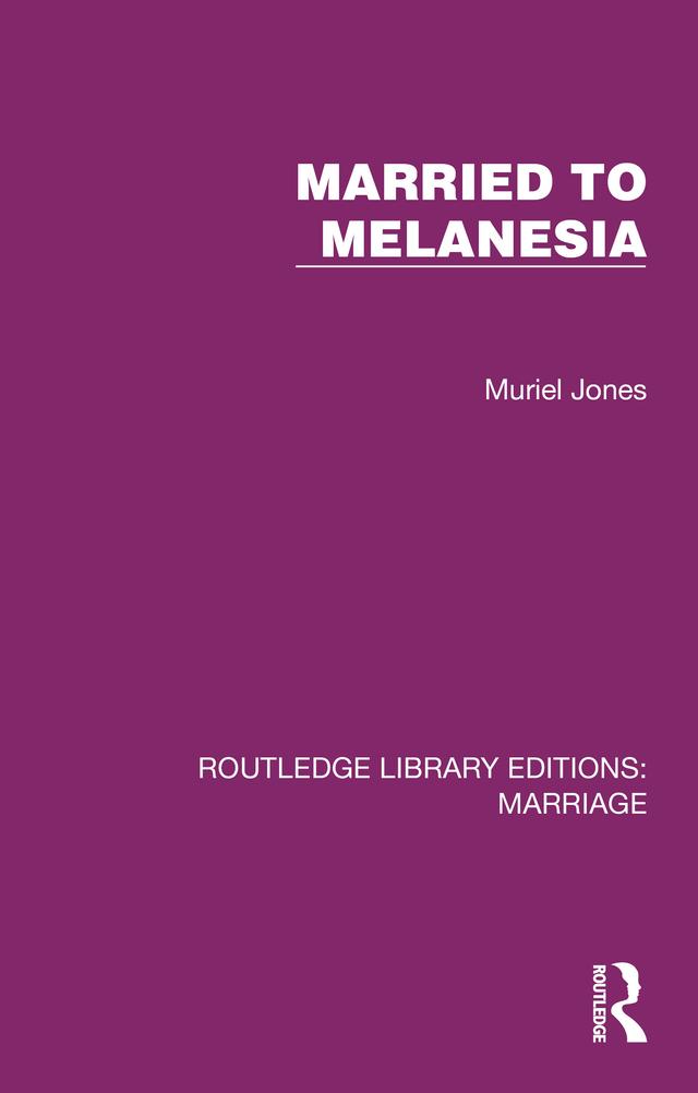 Married to Melanesia by Muriel Jones