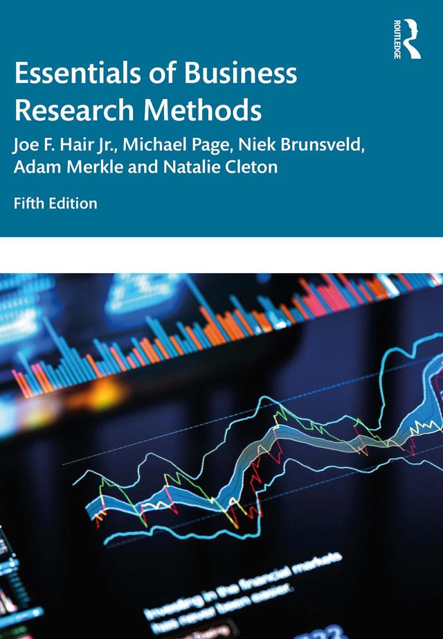 Essentials of Business Research Methods by Adam Merkle, Joe Hair Jr., Michael Page, Natalie Cleton, Niek Brunsveld