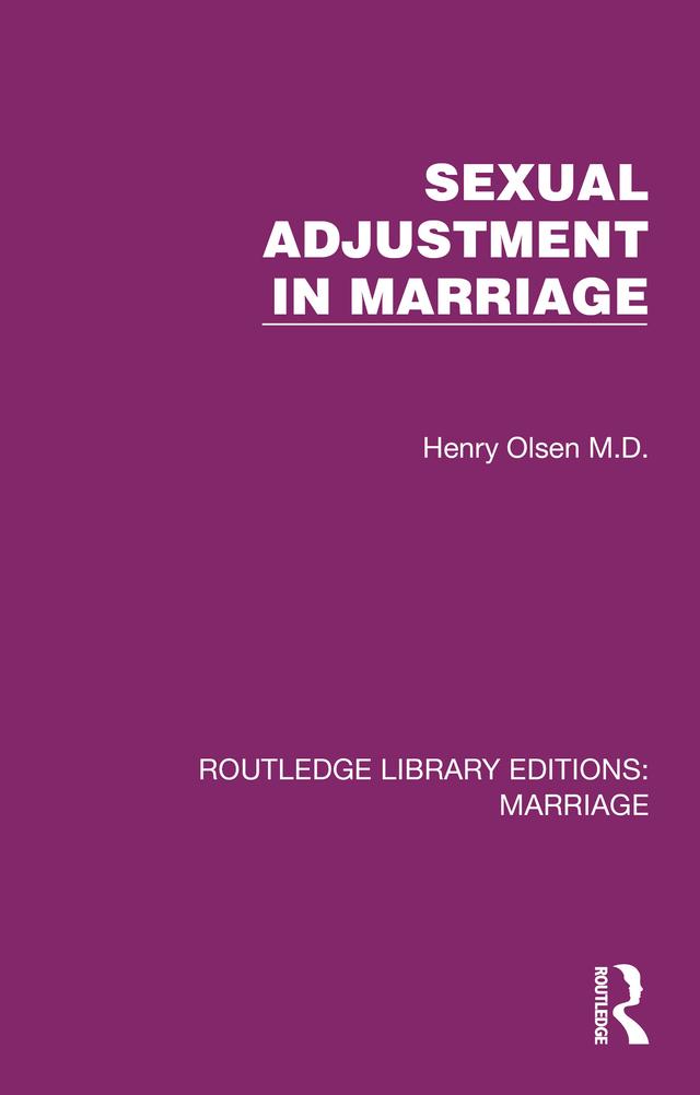 Sexual Adjustment in Marriage by Henry Olsen