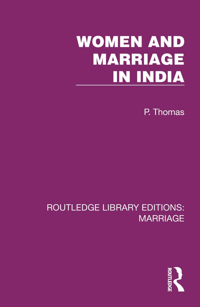 Women and Marriage in India by P. Thomas