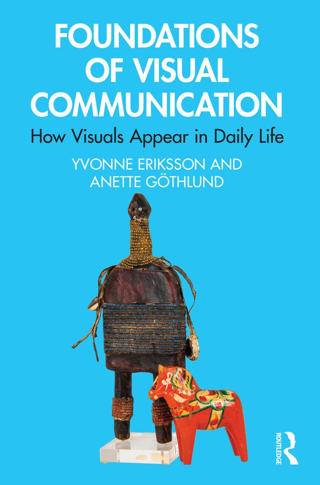 Foundations of Visual Communication by Anette Göthlund, Yvonne Eriksson