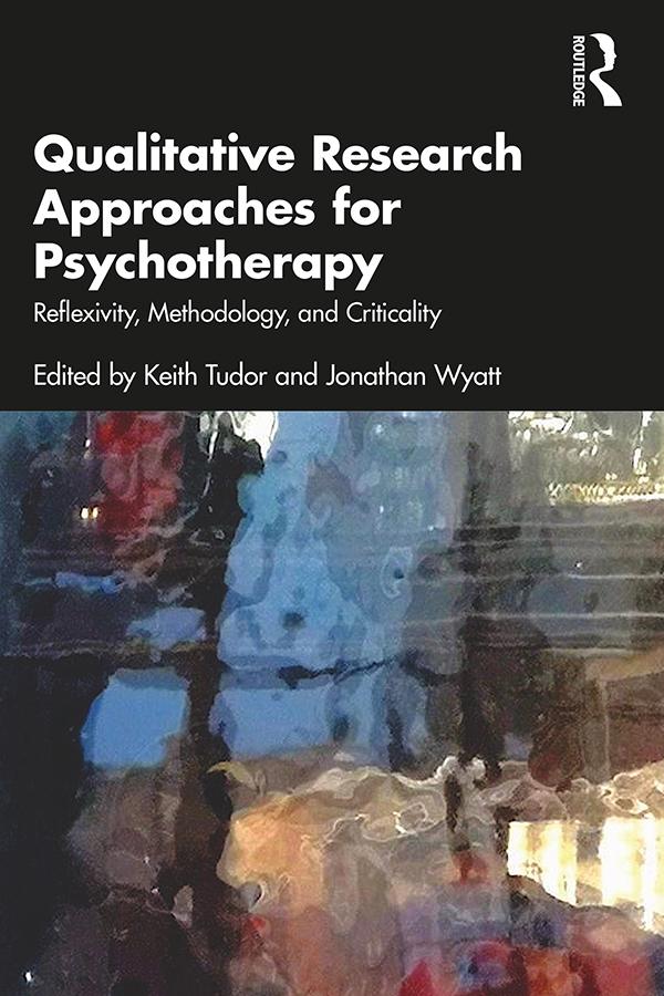Qualitative Research Approaches for Psychotherapy by Jonathan Wyatt, Keith Tudor
