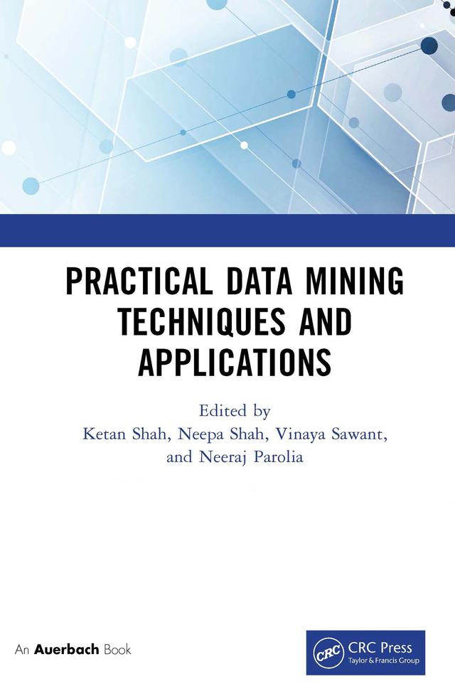 Practical Data Mining Techniques and Applications by Ketan Shah, Neepa Shah, Neeraj Parolia, Vinaya Sawant