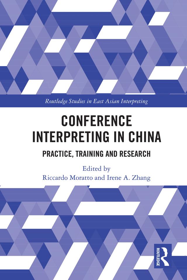 Conference Interpreting in China by Irene A. Zhang, Riccardo Moratto