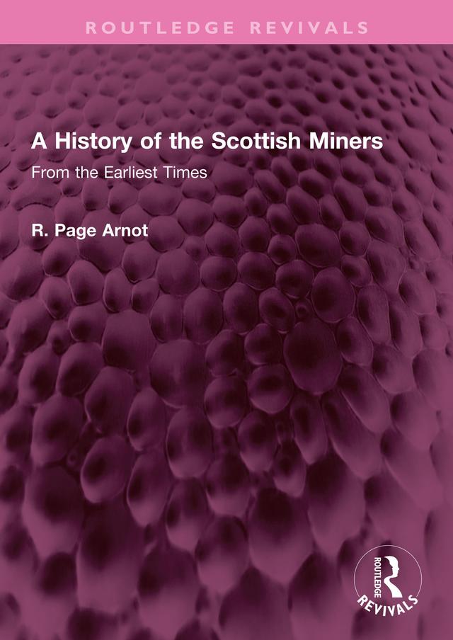 A History of the Scottish Miners by Robert Page Arnot