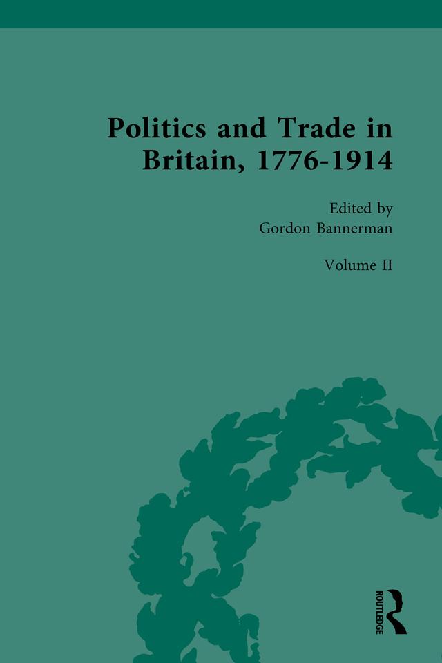 Politics and Trade in Britain, 1776-1914 by Gordon Bannerman