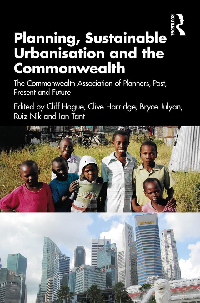 Planning, Sustainable Urbanisation and the Commonwealth by Bryce Julyan, Cliff Hague, Clive Harridge, Ian Tant, Ruiz Nik
