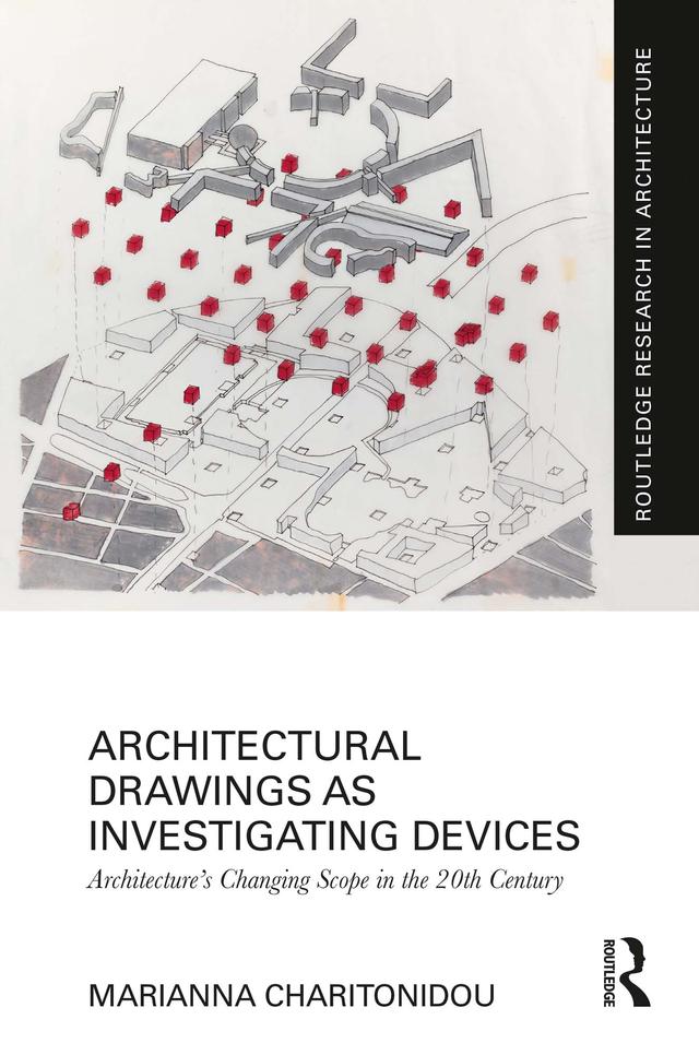 Architectural Drawings as Investigating Devices by Marianna Charitonidou