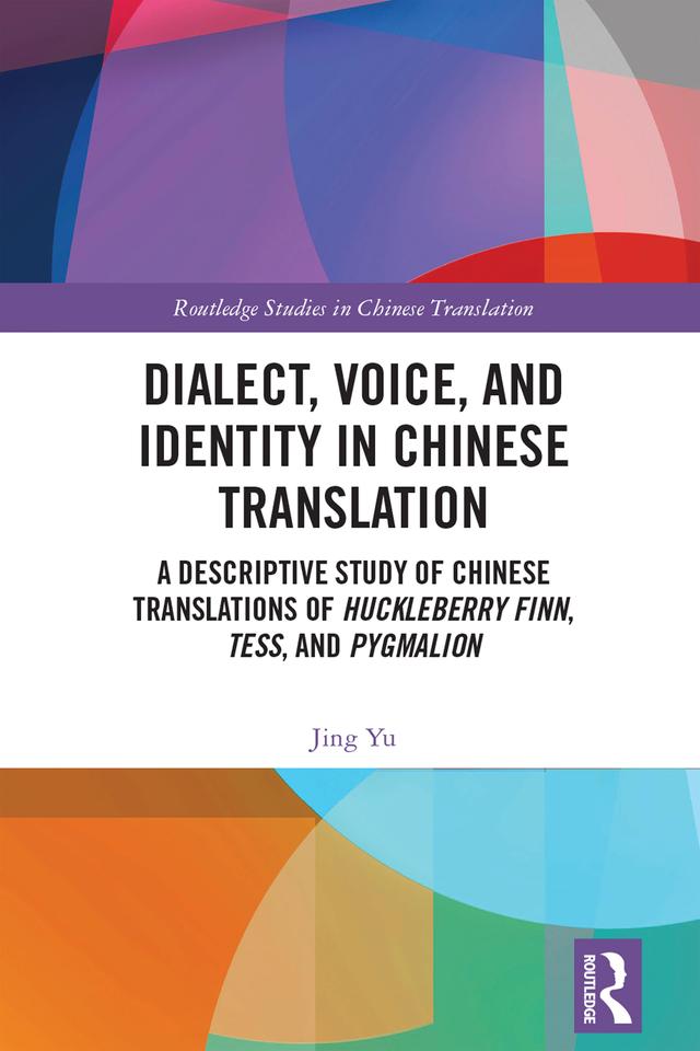 Dialect, Voice, and Identity in Chinese Translation by Jing Yu