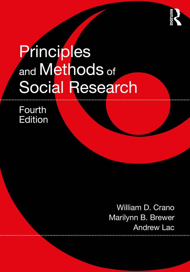 Principles and Methods of Social Research by Andrew Lac, Marilynn B. Brewer, William D. Crano