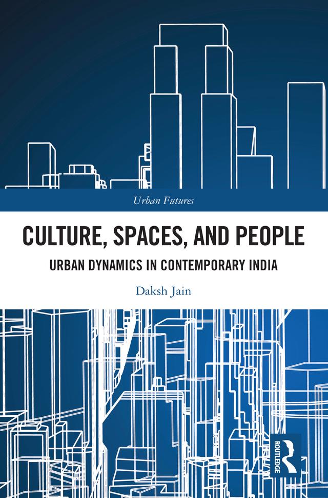 Culture, Spaces, and People by Daksh Jain