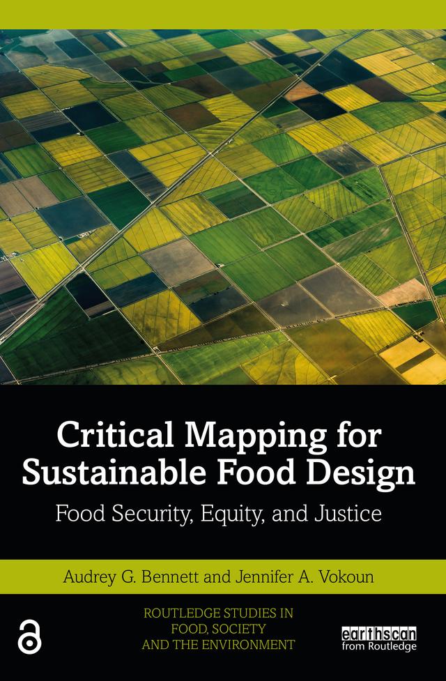 Critical Mapping for Sustainable Food Design by Audrey G. Bennett, Jennifer A. Vokoun