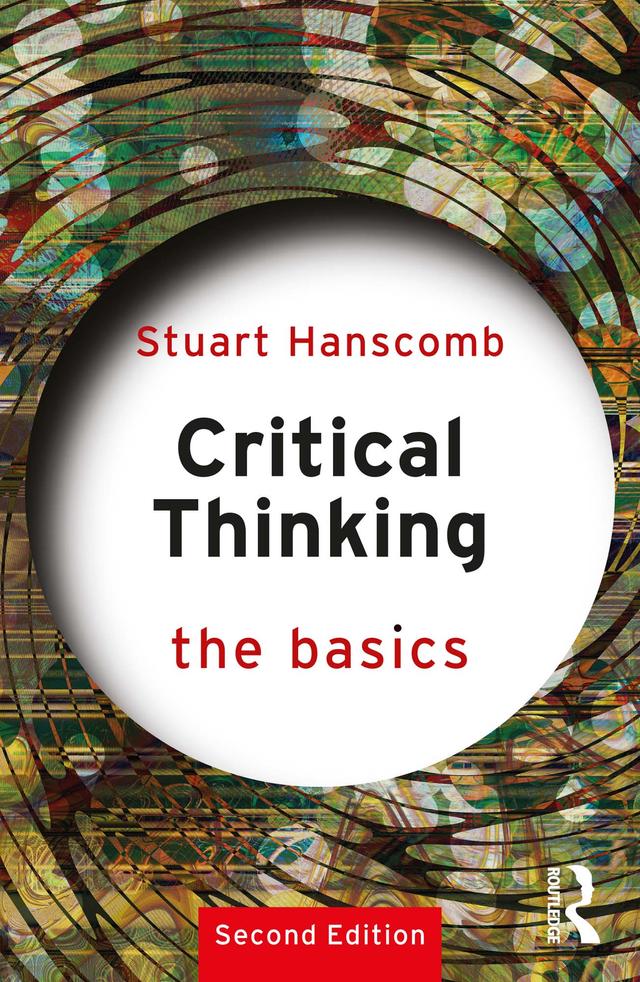 Critical Thinking: The Basics by Stuart Hanscomb