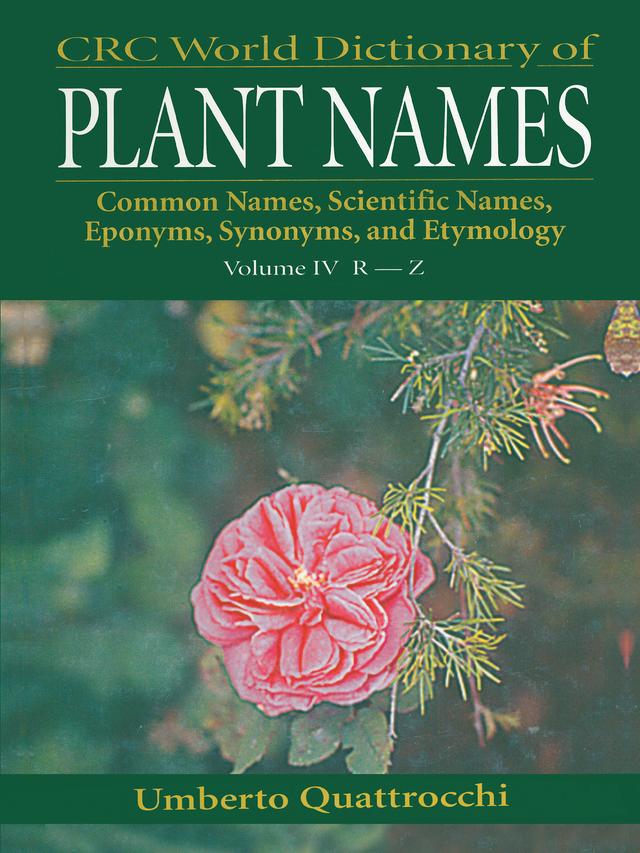 CRC World Dictionary of Plant Names by Umberto Quattrocchi