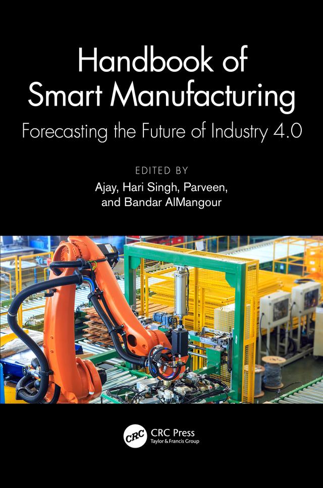 Handbook of Smart Manufacturing by Ajay, Bandar AlMangour, Hari Singh, Parveen
