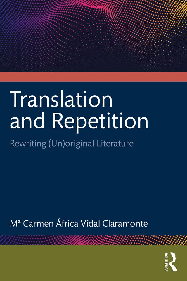 Translation and Repetition by Mª Carmen África Vidal Claramonte