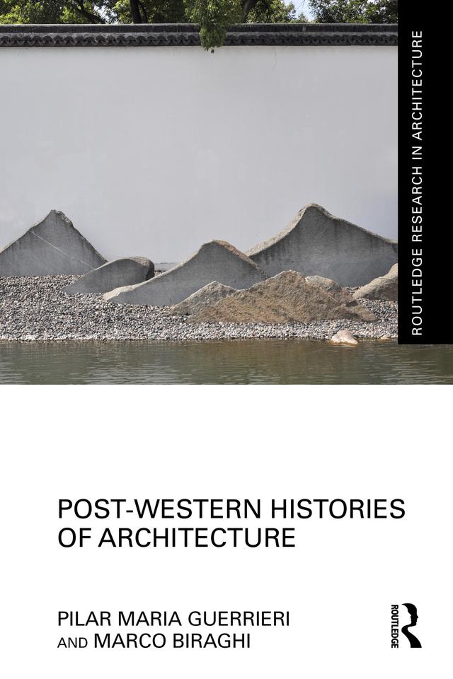 Post-Western Histories of Architecture by Marco Biraghi, Pilar Maria Guerrieri