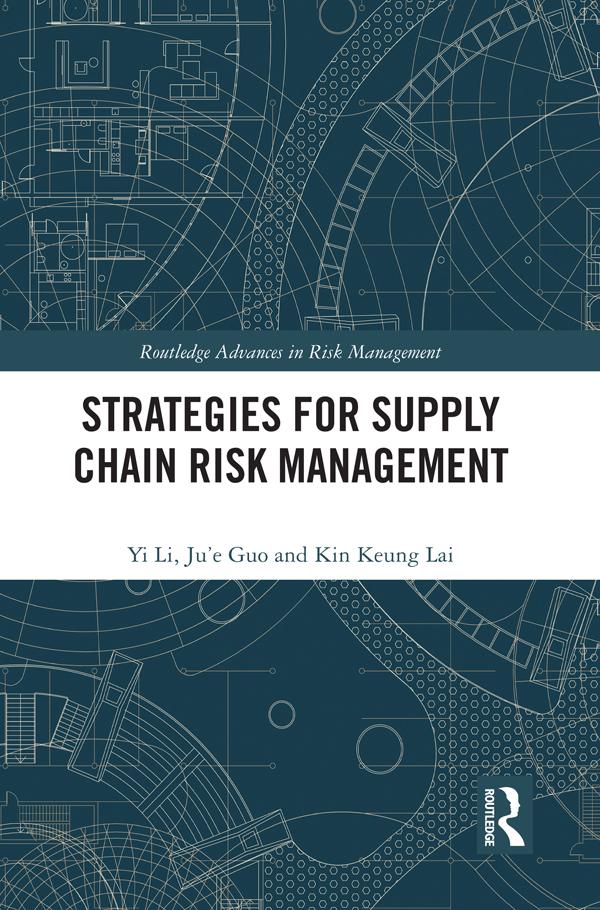 Strategies for Supply Chain Risk Management by Ju'e Guo, Kin Keung Lai, Yi Li