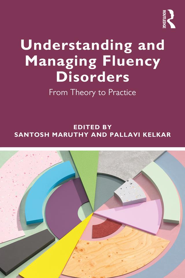 Understanding and Managing Fluency Disorders by Pallavi Kelkar, Santosh Maruthy