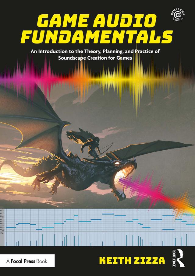 Game Audio Fundamentals by Keith Zizza