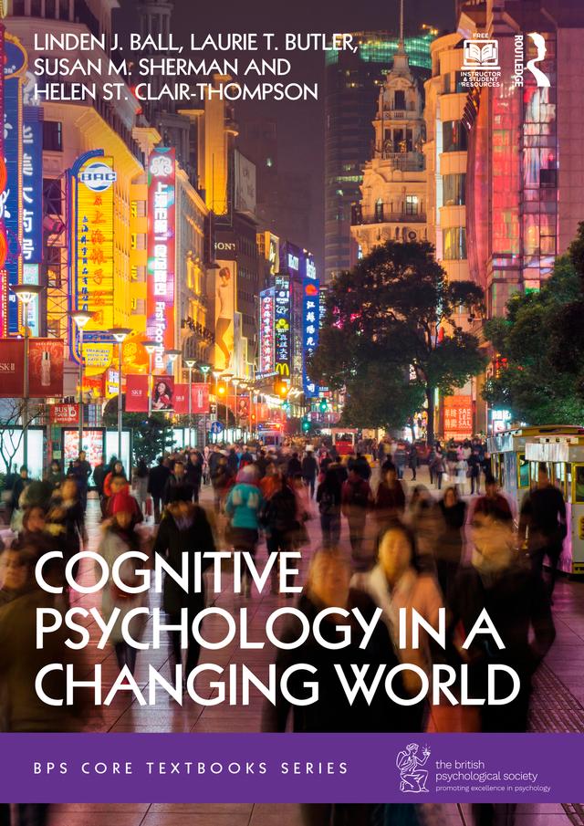 Cognitive Psychology in a Changing World by Helen St Clair-Thompson, Laurie T. Butler, Linden Ball, Susan Sherman