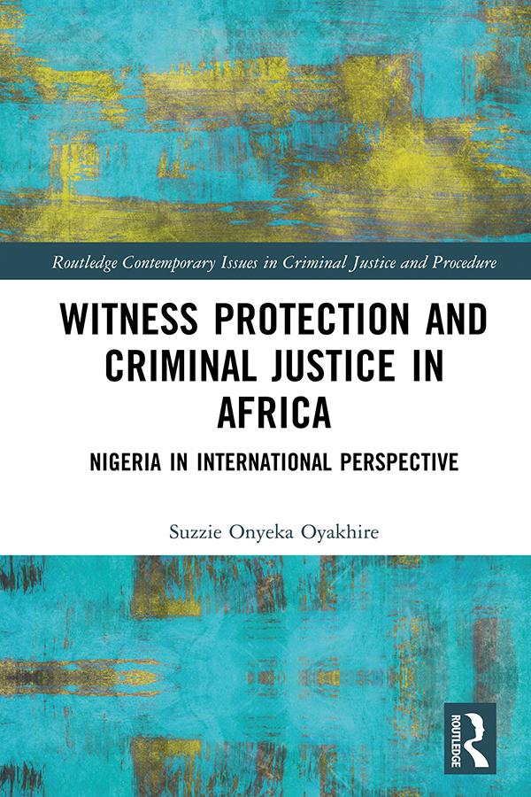 Witness Protection and Criminal Justice in Africa by Suzzie Oyakhire