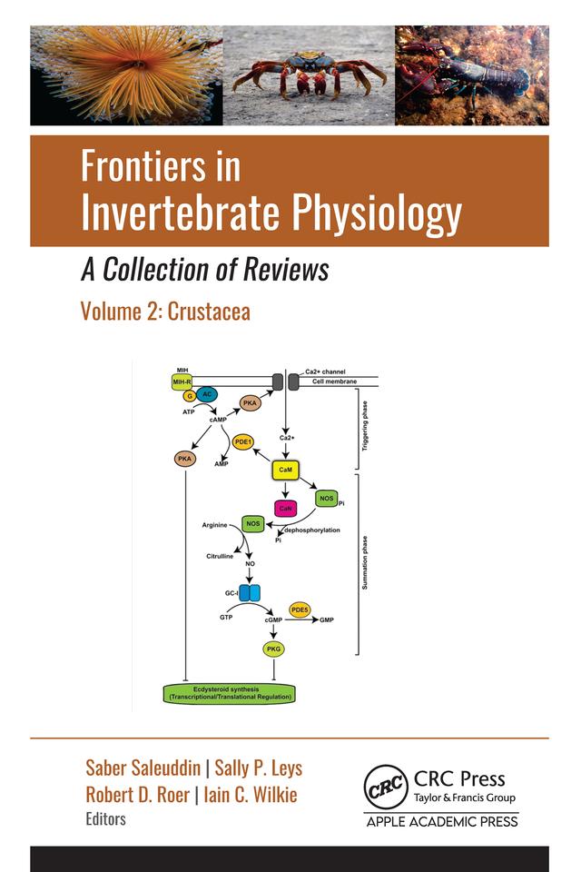 Frontiers in Invertebrate Physiology: A Collection of Reviews by Iain C. Wilkie, Robert D. Roer, Saber Saleuddin, Sally P. Leys